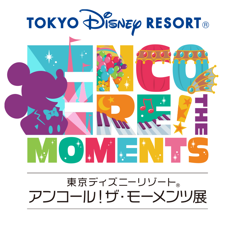 Tokyo Disney Resort Encore the moments